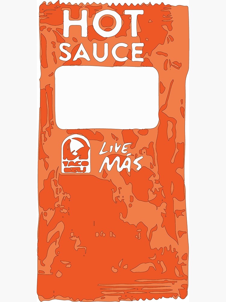 "Taco Bell Hot Sauce Packet" Poster by Freshfroot Redbubble