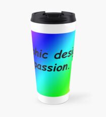 Grafikdesign ist meine Leidenschaft Regenbogen Comic Sans Thermobecher