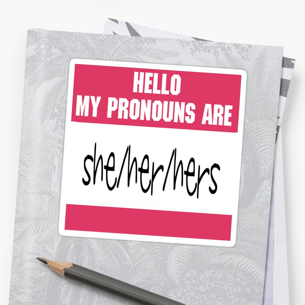 My Pronouns Are Sheherhers Sticker By Serpentsky17 Redbubble 0001