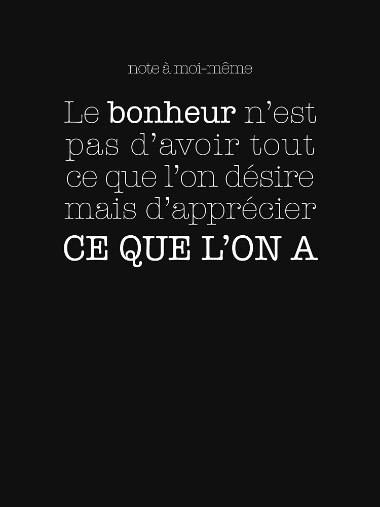 « Note à moi-même: Le bonheur est dans ce que l'on a » par jenny7star