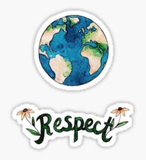respect the earth Sticker
