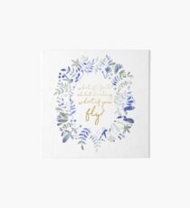 What If You Fly Floral Quote Art Board Print