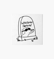 Whatever Forever Art Board Print