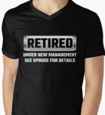 Retired Under New Management See Spouse For Details Men's V-Neck T-Shirt