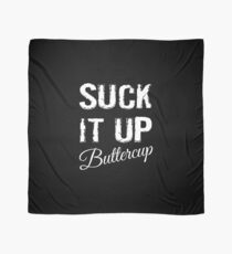 Suck It Up Buttercup Scarf
