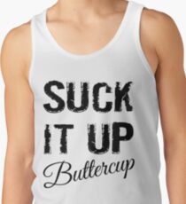 Suck It Up Buttercup Tank Top