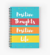 Positive Thoughts. Positive Life Spiral Notebook