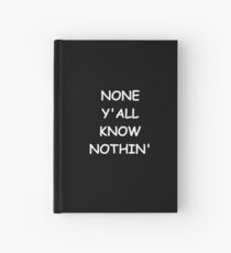 Cuaderno de tapa dura Funny Saying None Y'all Know Nothin' Humorous