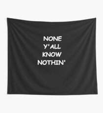 Tela decorativa Funny Saying None Y'all Know Nothin' Humorous