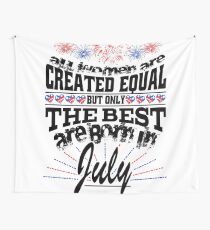 All Women are Created Equal but the Best are Born in July by Jeronimo Rubio Art Wall Tapestry