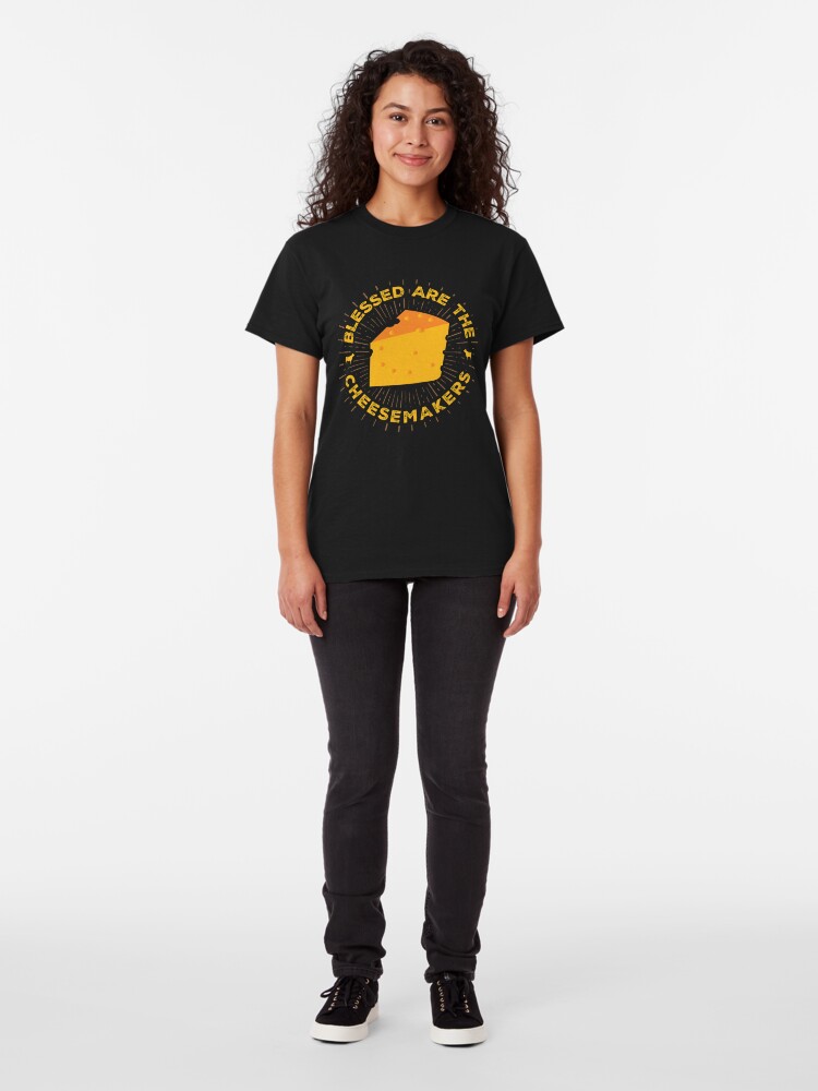 blessed are the cheesemakers shirt