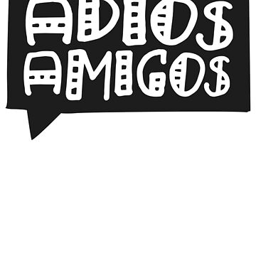 Adios Amigos Sticker