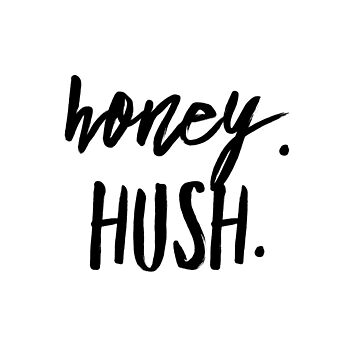 Honey hush 2025