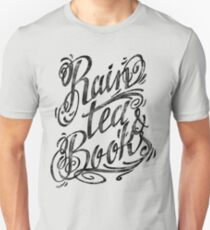 Rain, Tea, Books -lettering only- Unisex T-Shirt
