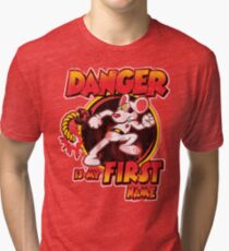 Danger is my First Name Tri-blend T-Shirt