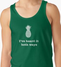 I've heard it both ways, Pineapple style Tank Top