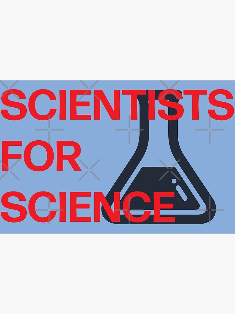 Scientists for Science by willpate