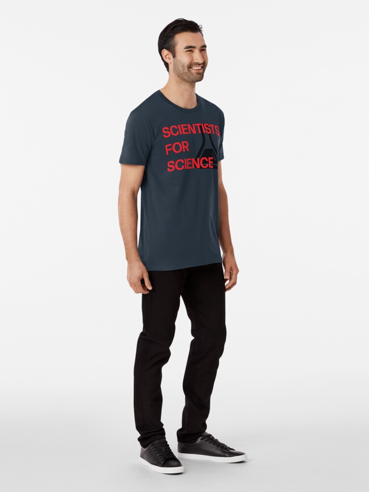 Alternate view of Scientists for Science Premium T-Shirt