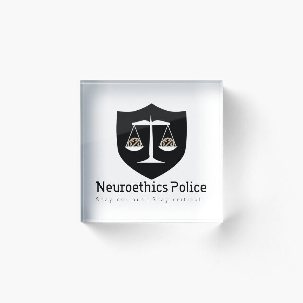 Neuroethics Police #2 Acrylic Block