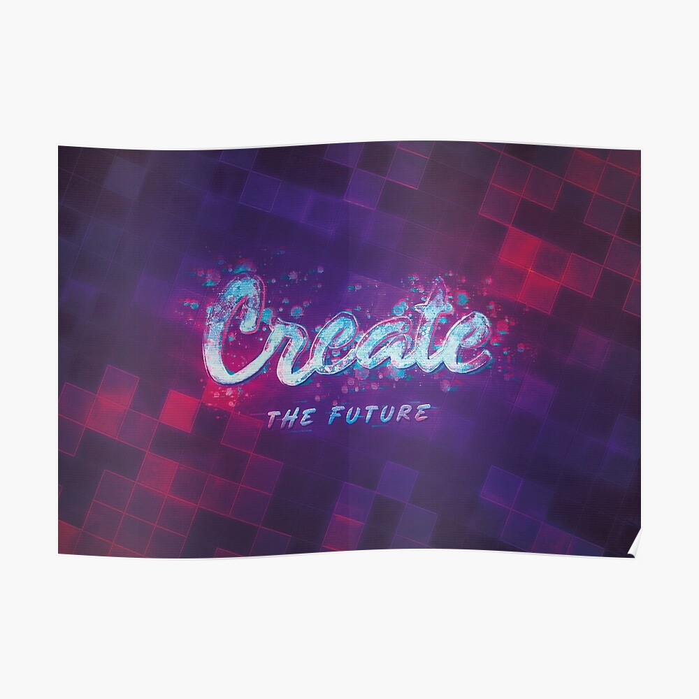 Create the Future Poster