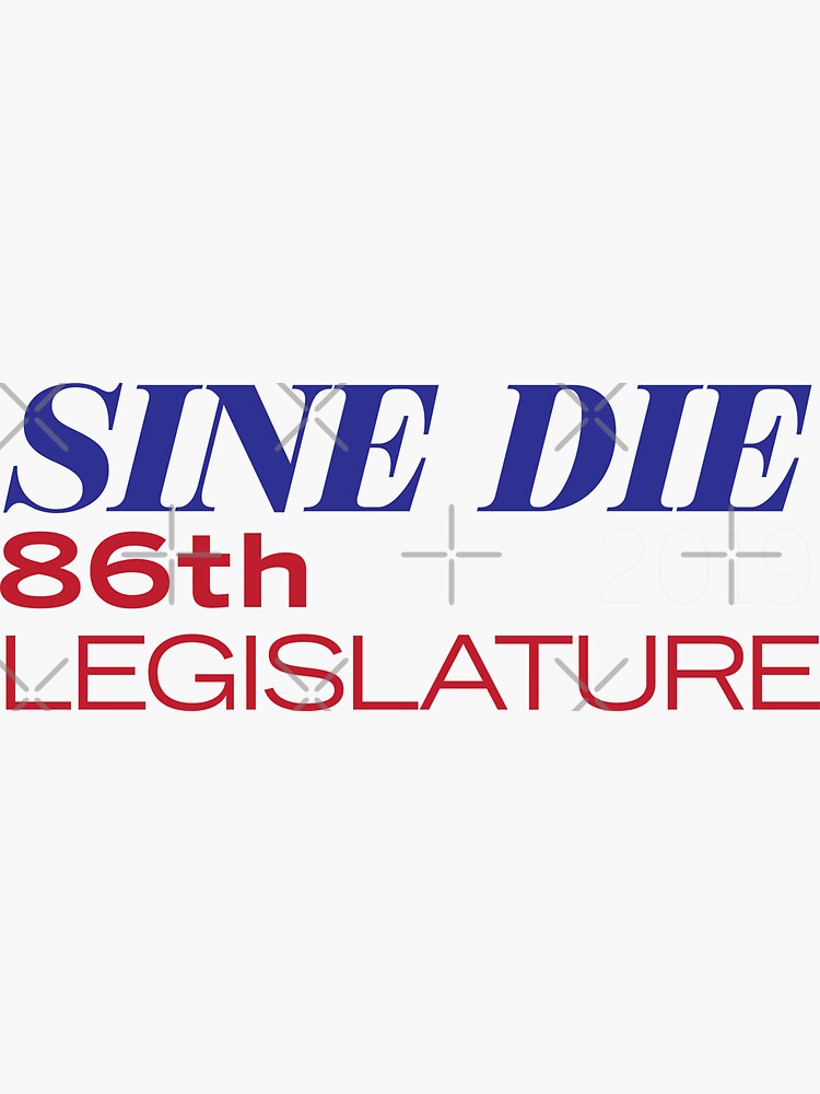 Sine Die - Texas Legislature - 86th Legislative Session 2019 by willpate