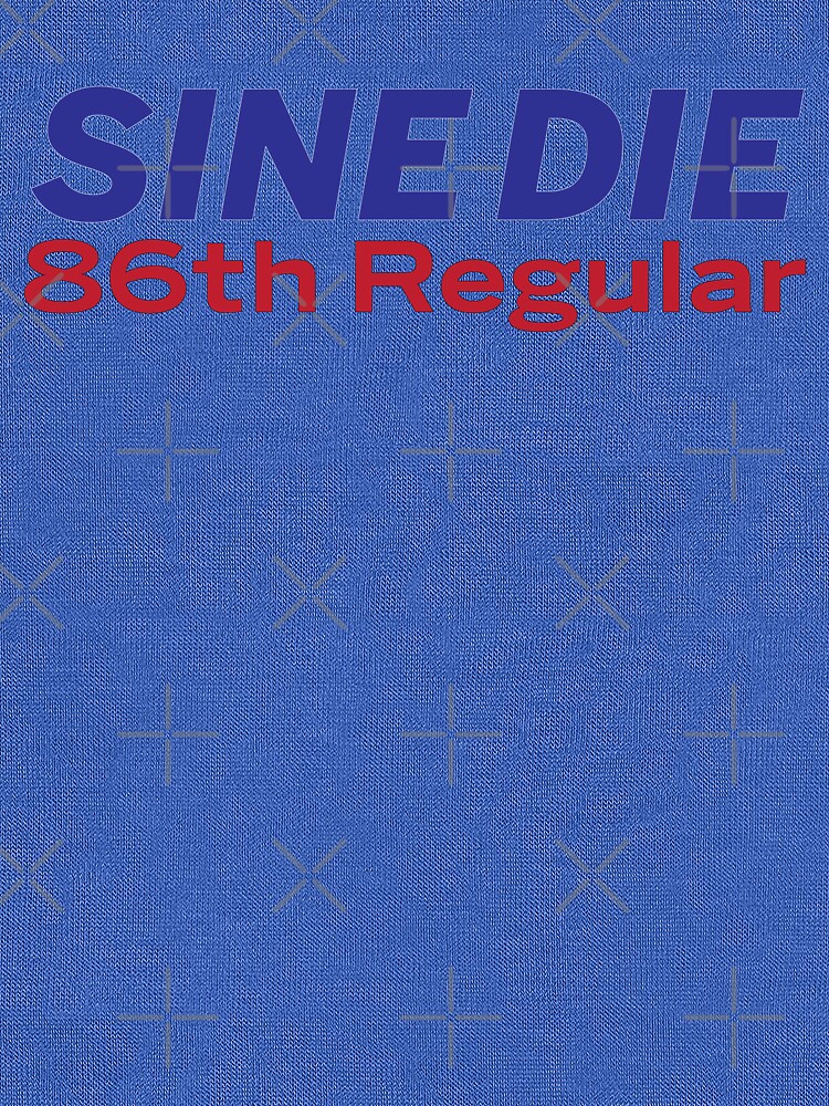Sine Die - Texas Legislature - 86th Legislature by willpate