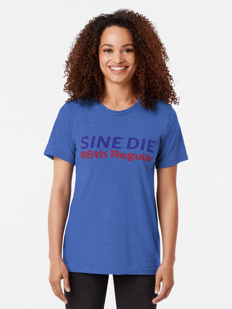 Alternate view of Sine Die - Texas Legislature - 86th Legislature Tri-blend T-Shirt