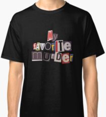 My Favorite Murder Classic T-Shirt