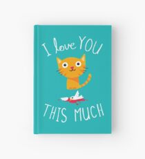 I Love You This Much Hardcover Journal