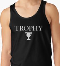 Trophy Wife Tank Top