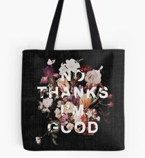 No Thanks I'm Good Tote Bag