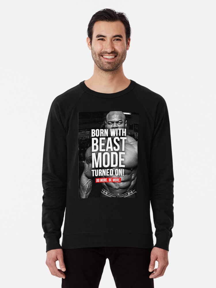 Born With Beast Mode Turned On Lightweight Sweatshirt By
