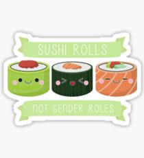 Sushi Rolls Not Gender Roles Sticker