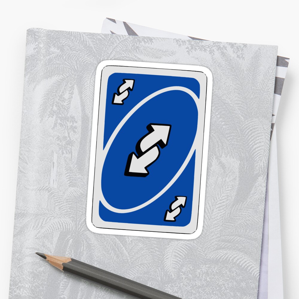 "Blue Uno Reverse Card" Sticker by SnotDesigns | Redbubble