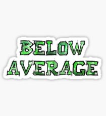 Below Average Sticker