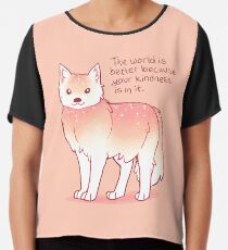 "The World is Better Because Your Kindness is in it." Encouraging Wolf Chiffon Top