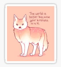 "Die Welt ist besser, weil Ihre Güte drin ist." Ermutigender Wolf Sticker