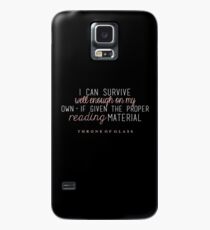 "I can survive well enough on my own - if given the proper reading material." Case/Skin for Samsung Galaxy