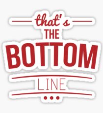 The Bottom Line Sticker