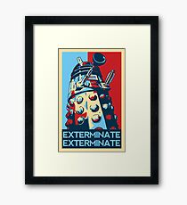 EXTERMINATE Hope Framed Print