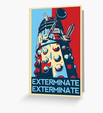 EXTERMINATE Hope Greeting Card