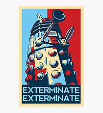 EXTERMINATE Hope Photographic Print