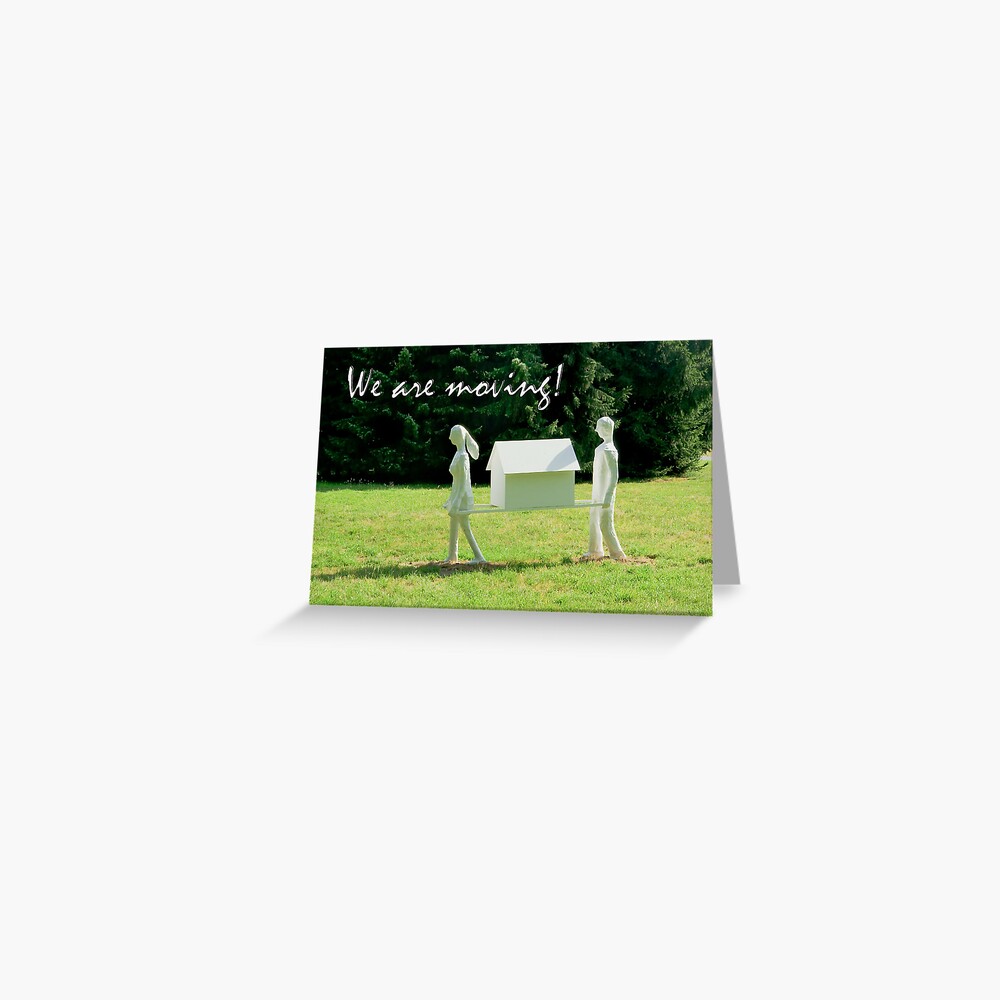 We are moving house! Greeting Card