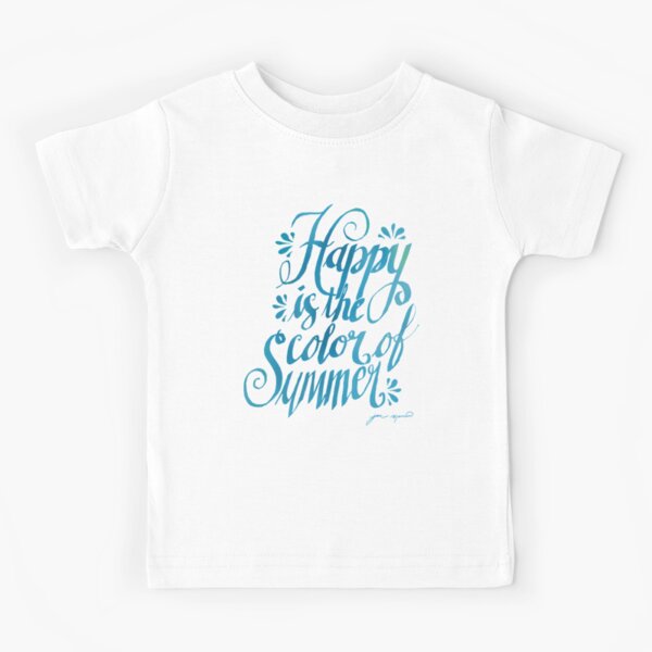 Happy is the Color of Summer Blue by Jan Marvin Kids T-Shirt