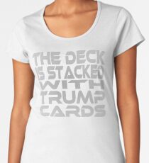 Stacked Deck (Trump Card) Premium Scoop T-Shirt