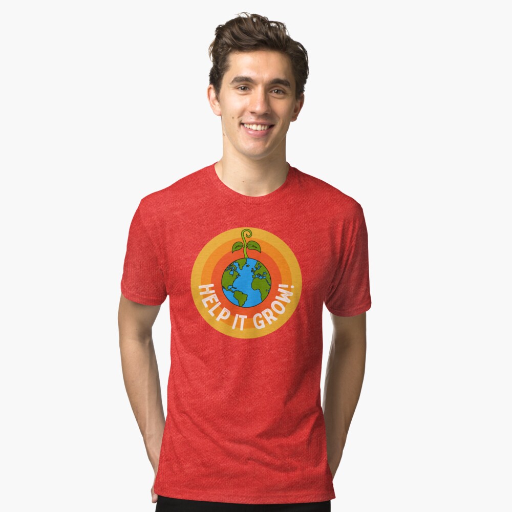 Help it Grow! Tri-blend T-Shirt