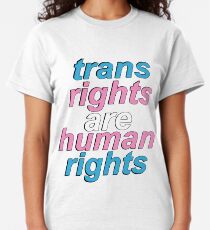 trans rights are human rights Classic T-Shirt
