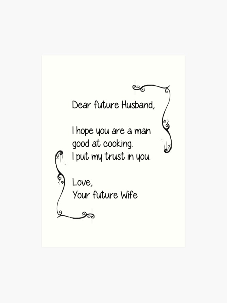 Dear Future Husband Art Print