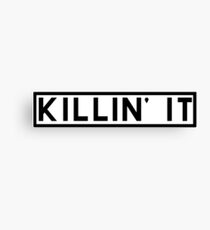 Killin' It - Black Canvas Print