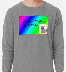 Grafikdesign ist meine Leidenschaft Regenbogen Comic Sans Leichter Pullover